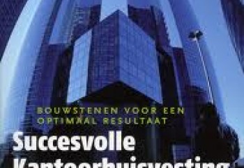 Herziene versie handboek 'Kantoorinnovatie' verschenen onder nieuwe naam 'Succesvolle kantoorhuisvesting'