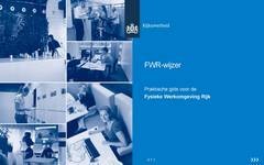 FWR-wijzer, Praktische gids voor de Fysieke werkomgeving Rijk